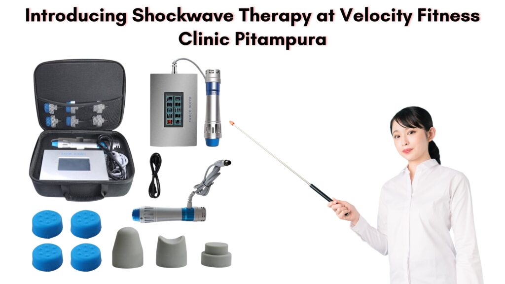 Shockwave Therapy treatment at Velocity Fitness Clinic Pitampura, expertly administered by Dr. Rajiv Mehta.